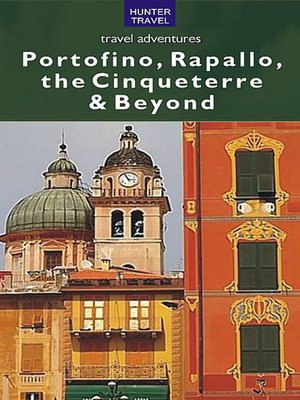 cover image of Portofino, Rapallo, the Cinqueterre & Beyond